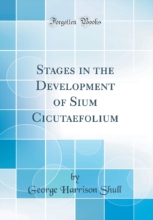 Image for Stages in the Development of Sium Cicutaefolium (Classic Reprint)