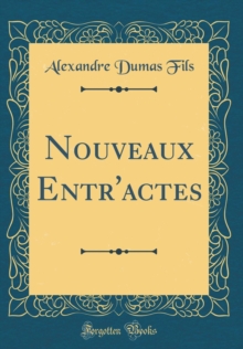 Image for Nouveaux Entr'actes (Classic Reprint)