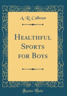 Image for Healthful Sports for Boys (Classic Reprint)