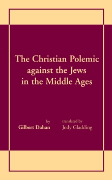 Image for Christian Polemic against the Jews in the Middle Ages, The