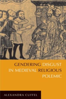 Image for Gendering Disgust in Medieval Religious Polemic