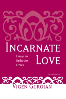 Image for Incarnate love  : essays in orthodox ethics