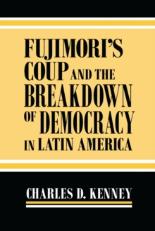 Fujimori's Coup and the Breakdown of Democracy in Latin America