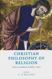 Image for Christian Philosophy of Religion : Essays in Honor of Stephen T. Davis