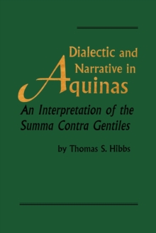 Image for Dialectic and Narrative: An Interpretation of the 'Summa Contra Gentiles'