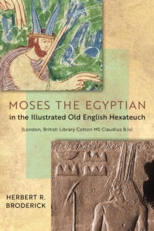 Image for Moses the Egyptian in the Illustrated Old English Hexateuch (London, British Library Cotton MS Claudius B.iv)