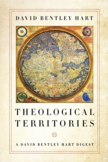Image for Theological territories  : a David Bentley Hart digest