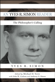 Image for An Yves R. Simon Reader: The Philosopher's Calling