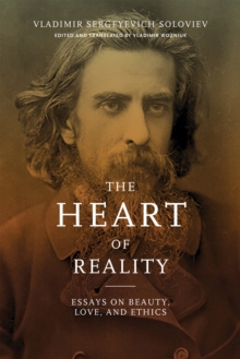 The Heart of Reality: Essays on Beauty, Love, and Ethics