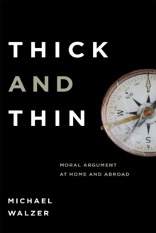 Image for Thick and thin: moral argument at home and abroad