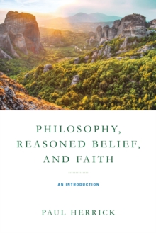Image for Philosophy, Reasoned Belief, and Faith
