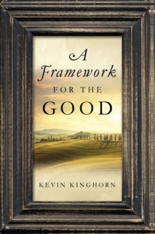 Image for A Framework for the Good