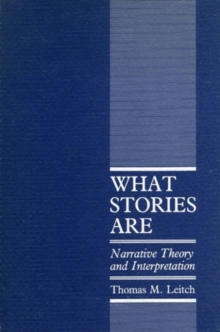 Image for What Stories Are : Narrative Theory and Interpretation