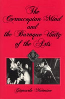 Image for The Cornucopian Mind and the Baroque Unity of the Arts