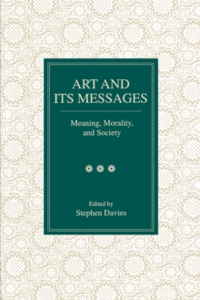 Image for Art and Its Messages : Meaning, Morality, and Society