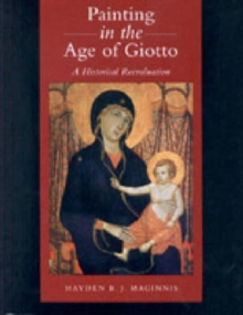 Image for Painting in the Age of Giotto : A Historical Reevaluation