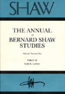 Annual of Bernard Shaw Studies Vol 21