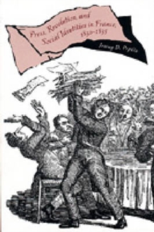 Press, Revolution, and Social Identities in France, 1830-1835