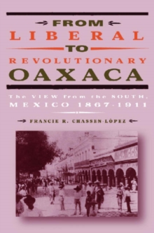 Image for From Liberal to Revolutionary Oaxaca