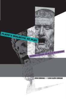 Image for Plato's Dialectic at Play : Argument, Structure, and Myth in the Symposium