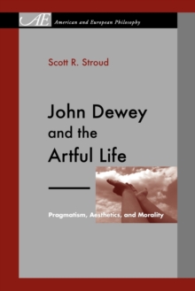 John Dewey and the Artful Life