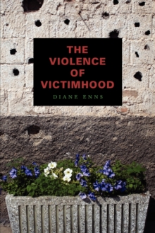 Image for The Violence of Victimhood