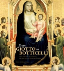 Image for From Giotto to Botticelli : The Artistic Patronage of the Humiliati in Florence