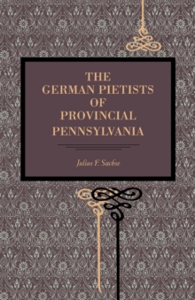 German Pietists of Provincial Pennsylvania