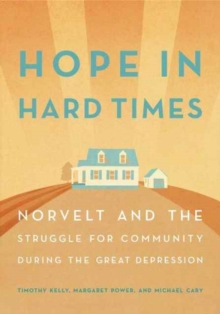 Image for Hope in Hard Times : Norvelt and the Struggle for Community During the Great Depression