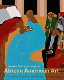 Image for Beholding Christ and Christianity in African American Art