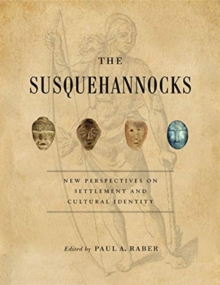 Image for The Susquehannocks : New Perspectives on Settlement and Cultural Identity