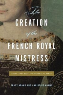 Image for The Creation of the French Royal Mistress