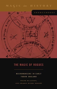 The Magic of Rogues: Necromancers in Early Tudor England