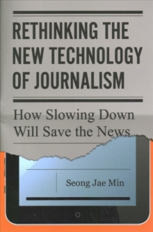 Rethinking the New Technology of Journalism