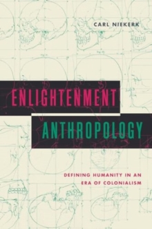 Image for Enlightenment anthropology  : defining humanity in an era of colonialism