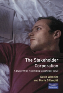 Image for The stakeholder corporation  : a blueprint for maximizing stakeholder value