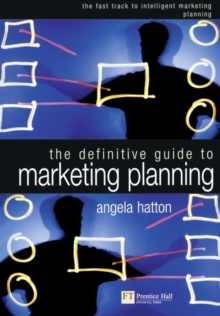 Image for The definitive guide to marketing planning  : the fast track to intelligent marketing planning and implementation for executives