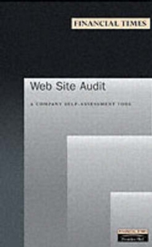 Image for The Web site audit  : a complete non-technical assessment of your company's Web site and the strategy behind it