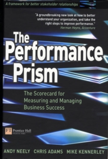 Image for The performance prism  : the scorecard for measuring and managing business success
