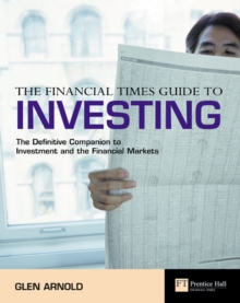 Image for The Financial Times guide to investing  : the definitive companion to investment and the financial markets