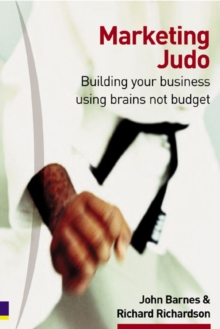 Image for Marketing judo  : building your business using brains not budget