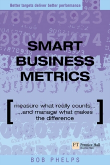 Image for Smart business metrics  : measure what really counts and manage what makes the difference