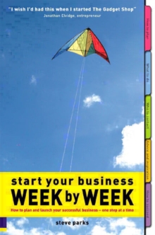 Image for Start your business week by week  : how to plan and launch your successful business - one step at a time
