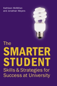 Image for The smarter student  : skills and strategies for success at university
