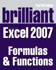 Image for Brilliant Microsoft Excel 2007 Formulas & Functions