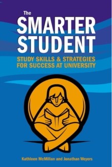 Image for The smarter student  : skills and strategies for success at university