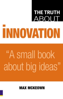 Image for The truth about innovation