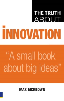 Image for The truth about innovation
