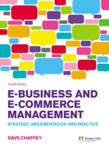 Image for E-business and e-commerce management  : strategy, implementation and practice