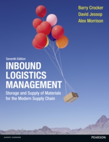 Inbound Logistics Management: Storage and Supply of Materials for the Modern Supply Chain